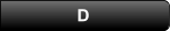 D D