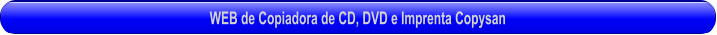 WEB de Copiadora de CD, DVD e Imprenta Copysan